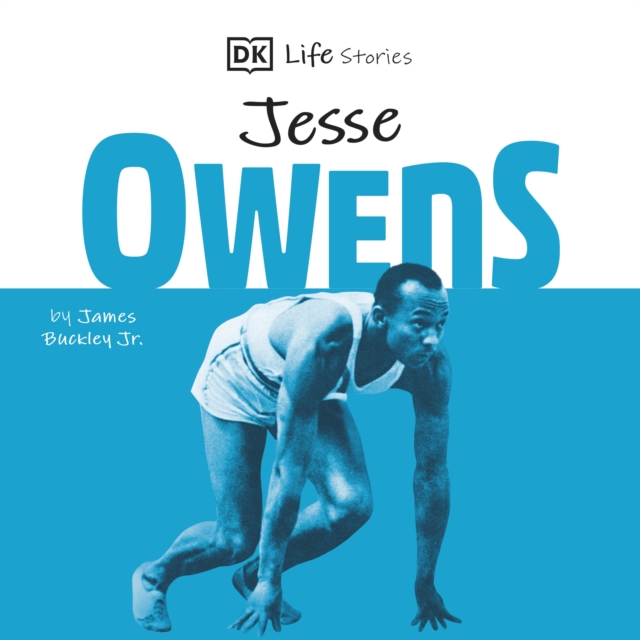 DK Life Stories Jesse Owens : Amazing People Who Have Shaped Our World, eAudiobook MP3 eaudioBook