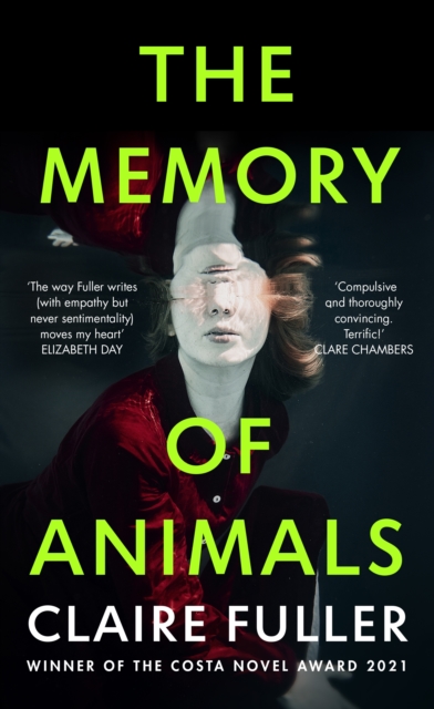 The Memory of Animals : From the Costa Novel Award-winning author of Unsettled Ground, Hardback Book
