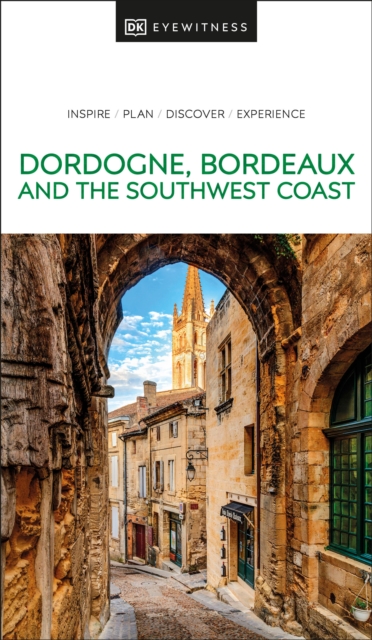 DK Eyewitness Dordogne, Bordeaux and the Southwest Coast, Paperback / softback Book