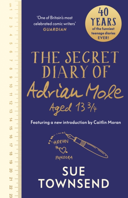 The Secret Diary of Adrian Mole Aged 13 3/4 : The 40th Anniversary Edition with an introduction from Caitlin Moran, Hardback Book