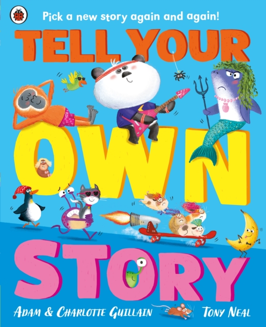 Tell Your Own Story : Pick a new story again and again!, Paperback / softback Book