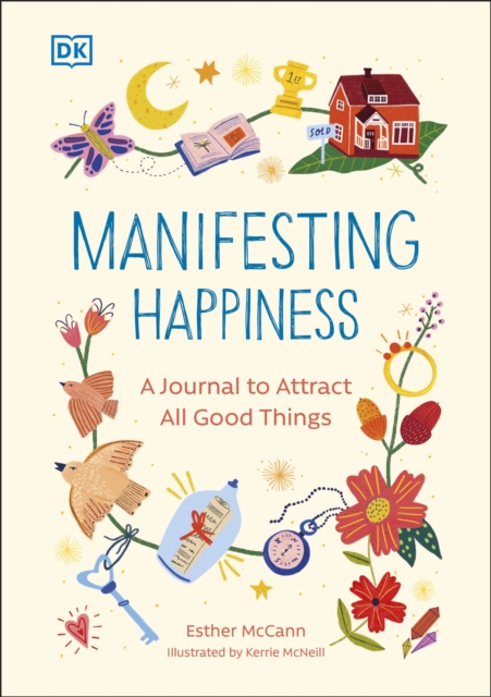 Manifesting Happiness : How to Attract All Good Things, Paperback / softback Book