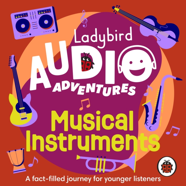 Ladybird Audio Adventures: Musical Instruments, eAudiobook MP3 eaudioBook