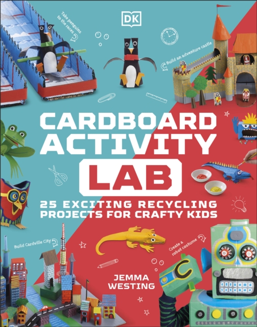 Cardboard Activity Lab : 25 Exciting Recycling Projects for Crafty Kids, EPUB eBook