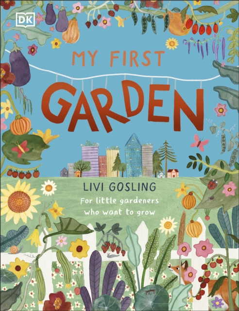 My First Garden : For Little Gardeners Who Want to Grow, EPUB eBook