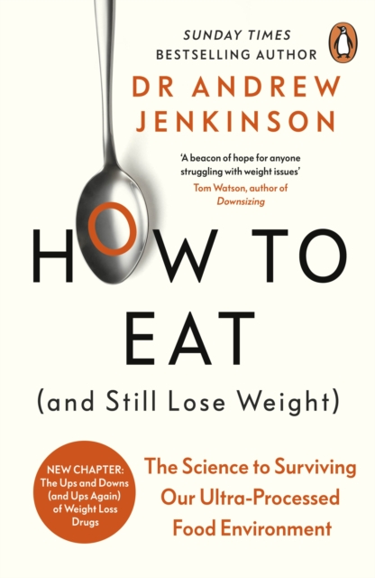 How to Eat (And Still Lose Weight) : A Science-backed Guide to Nutrition and Health, EPUB eBook