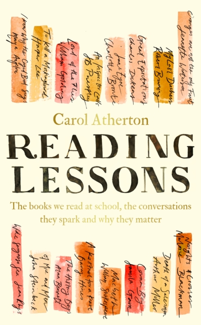 Reading Lessons : The books we read at school, the conversations they spark and why they matter, Hardback Book