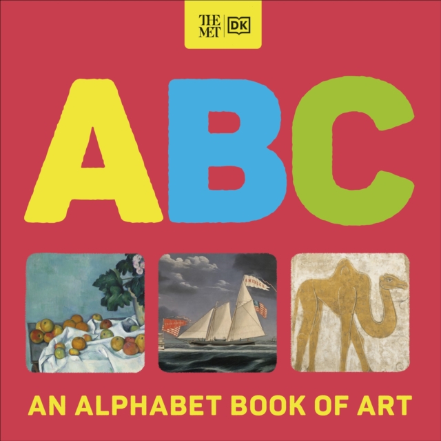 The Met ABC : An Alphabet Book of Art, Board book Book