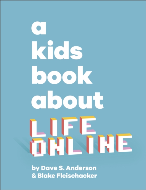 A Kids Book About Life Online, Hardback Book