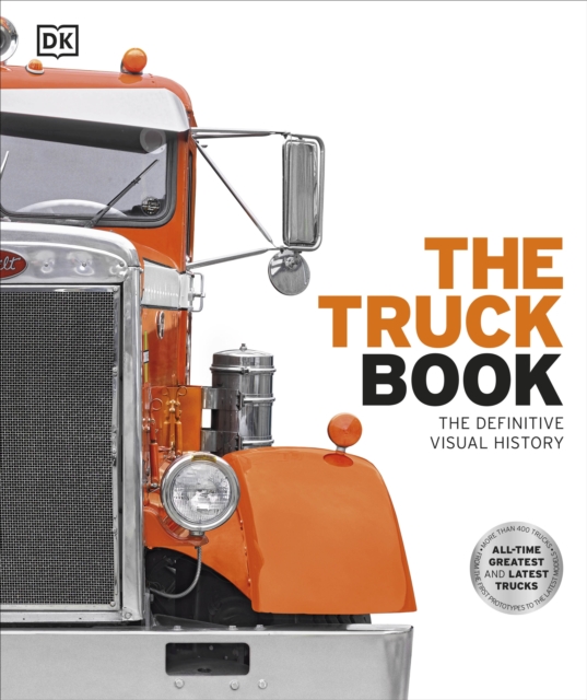 The Truck Book : The Definitive Visual History, Hardback Book