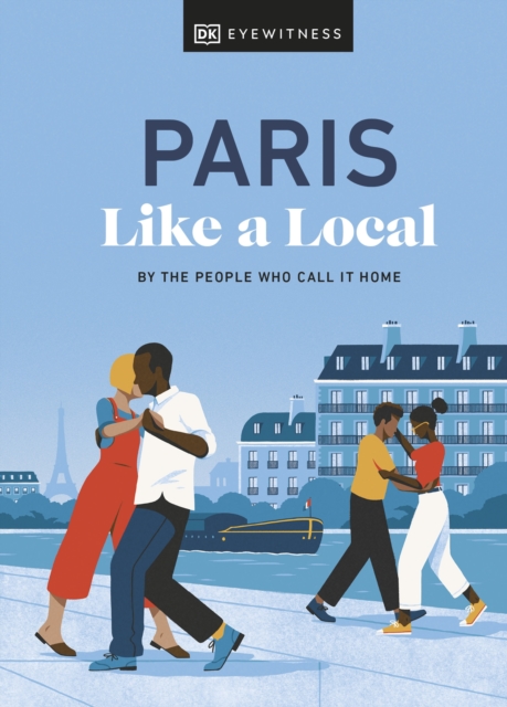 Paris Like a Local : By the People Who Call It Home, EPUB eBook