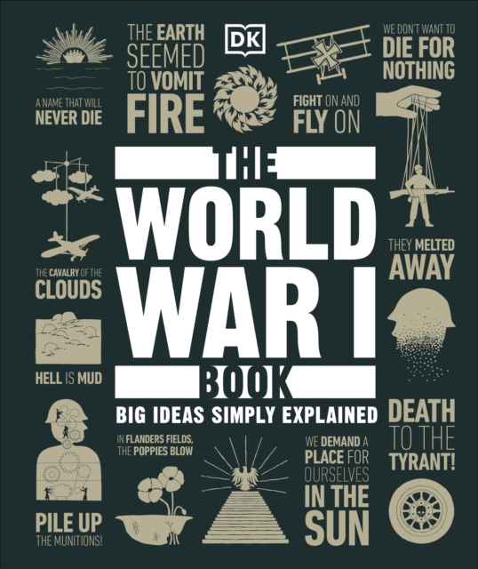 The World War I Book : Big Ideas Simply Explained, Hardback Book