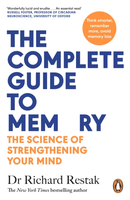 The Complete Guide to Memory : The Science of Strengthening Your Mind, EPUB eBook