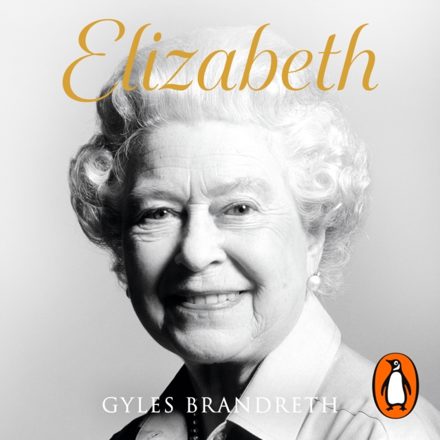 Elizabeth : An intimate portrait from the writer who knew her and her family for over fifty years, eAudiobook MP3 eaudioBook
