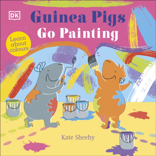 Guinea Pigs Go Painting : Learn About Colours, EPUB eBook