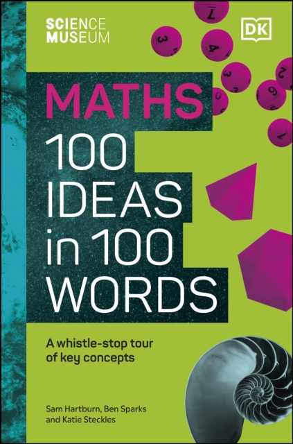 The Science Museum Maths 100 Ideas in 100 Words : A Whistle-Stop Tour of Key Concepts, EPUB eBook