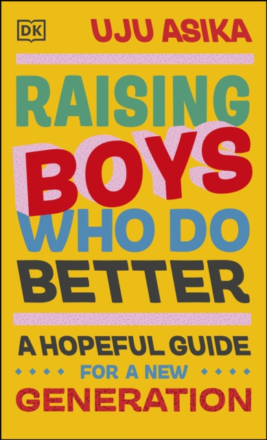 Raising Boys Who Do Better : A Hopeful Guide for a New Generation, EPUB eBook