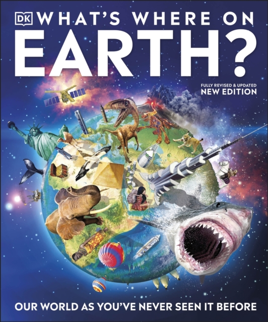 What's Where on Earth? : Our World As You've Never Seen It Before, Hardback Book