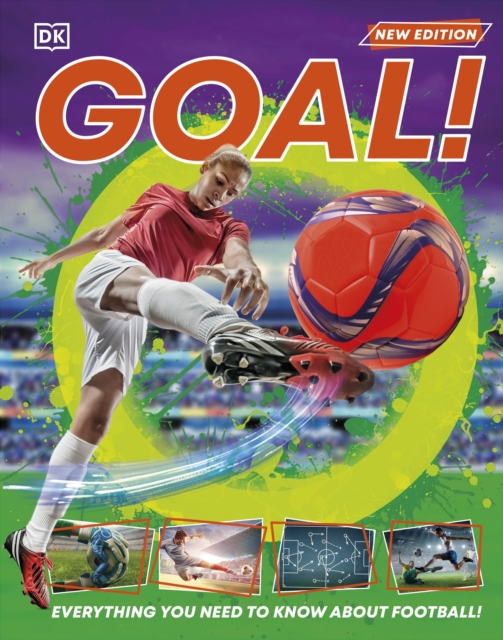 Goal! : Everything You Need to Know About Football!, Hardback Book
