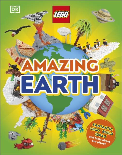 LEGO Amazing Earth : Fantastic Building Ideas and Facts About Our Planet, EPUB eBook