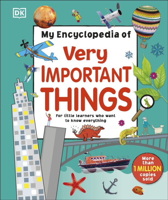 My Encyclopedia of Very Important Things : For Little Learners Who Want to Know Everything, EPUB eBook