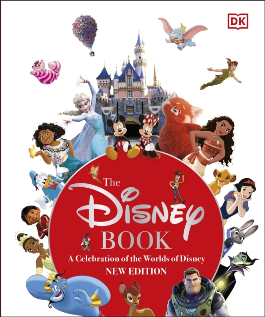 The Disney Book New Edition : A Celebration of the World of Disney: Centenary Edition, EPUB eBook
