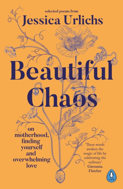Beautiful Chaos : On Motherhood, Finding Yourself and Overwhelming Love, EPUB eBook