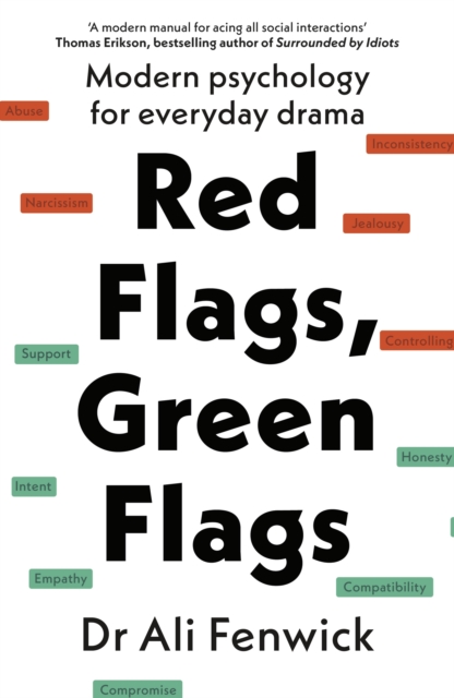Red Flags, Green Flags : Modern psychology for everyday drama, Hardback Book