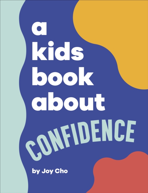 A Kids Book About Confidence, Hardback Book