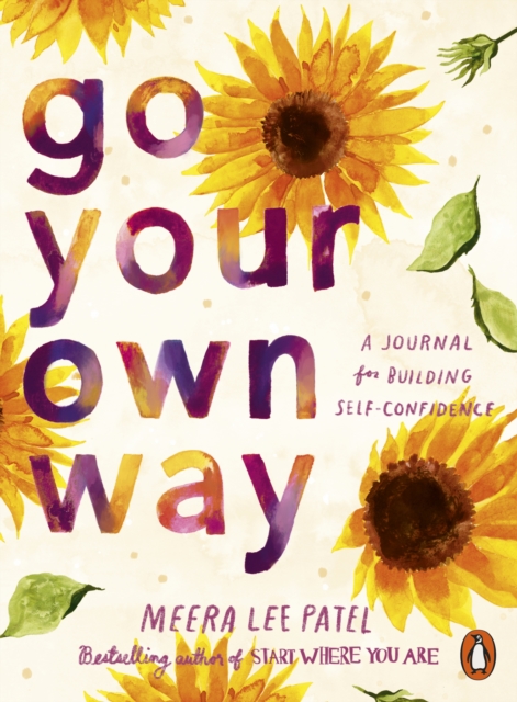 Go Your Own Way : A Journal for Building Self-Confidence, Paperback / softback Book