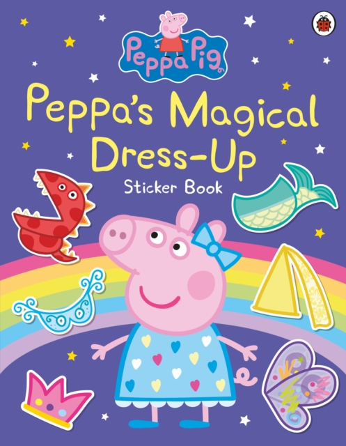 Peppa Pig: Peppa’s Magical Dress-Up Sticker Book, Paperback / softback Book