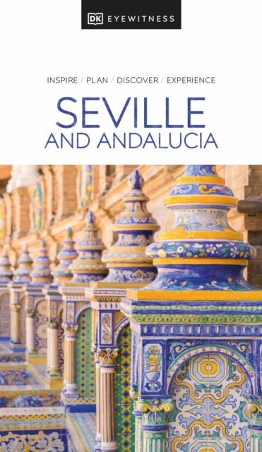 DK Eyewitness Seville and Andalucia, Paperback / softback Book
