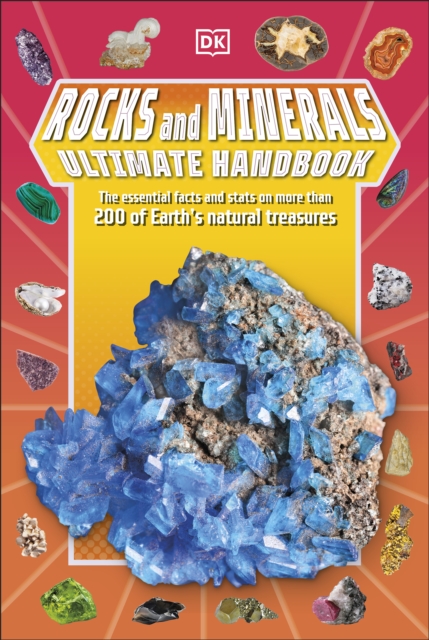 Rocks and Minerals Ultimate Handbook : The Need-to-Know Facts and Stats on More Than 200 Rocks and Minerals, EPUB eBook