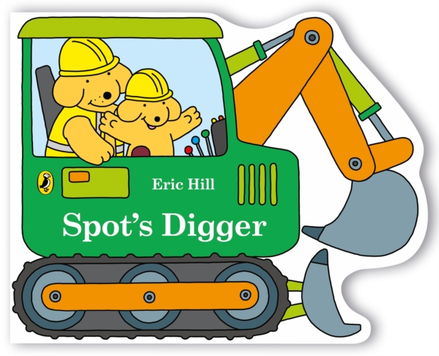 Spot's Digger, Board book Book