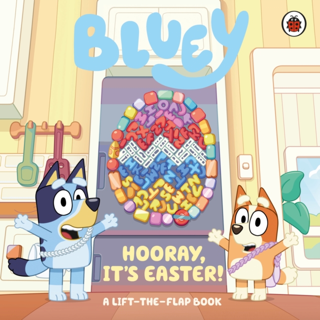 Bluey: Hooray, It’s Easter! : A Lift-the-Flap Book, Board book Book
