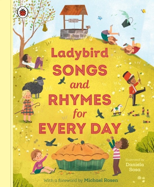 Ladybird Songs and Rhymes for Every Day : A treasury of classic songs and nursery rhymes, Hardback Book