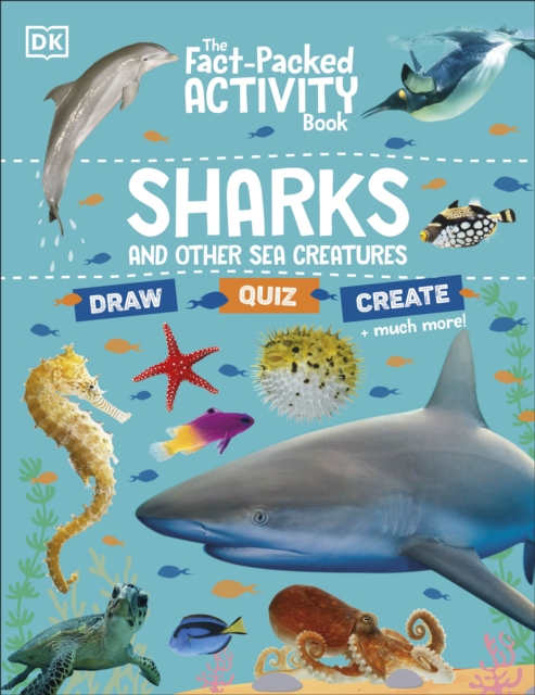 The Fact-Packed Activity Book: Sharks and Other Sea Creatures, Paperback / softback Book