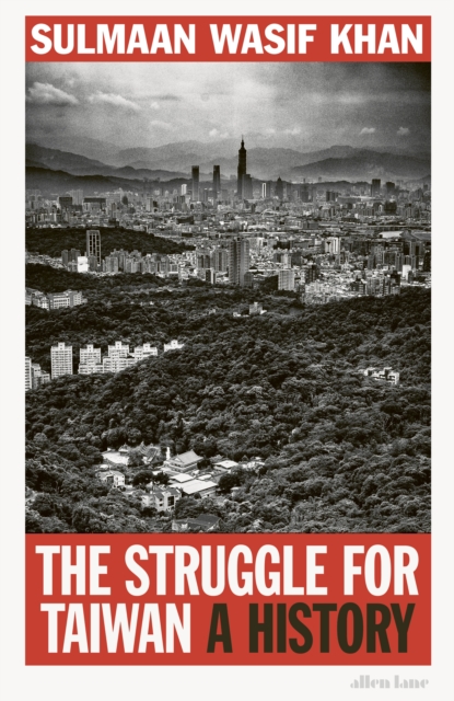 The Struggle for Taiwan : A History, Hardback Book