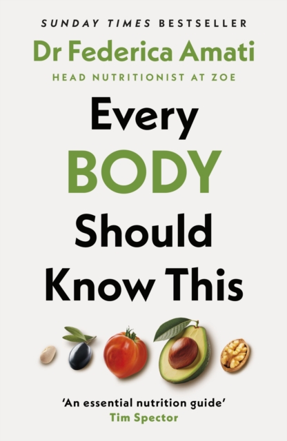 Every Body Should Know This : The Science of Eating for a Lifetime of Health, Hardback Book