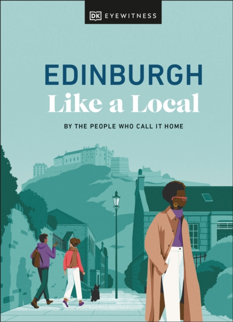 Edinburgh Like a Local : By the People Who Call It Home, Hardback Book