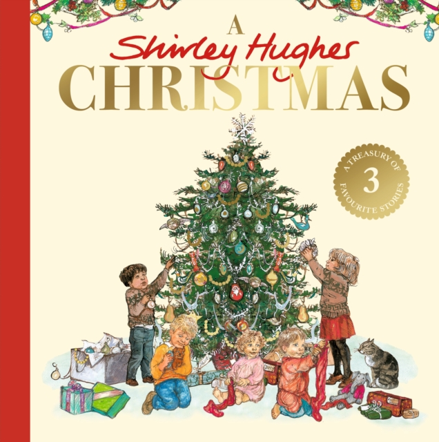 A Shirley Hughes Christmas : A festive treasury of three favourite stories, Hardback Book