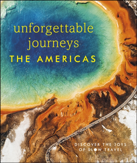 Unforgettable Journeys The Americas, EPUB eBook