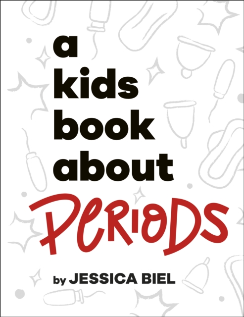 A Kids Book About Periods, Hardback Book