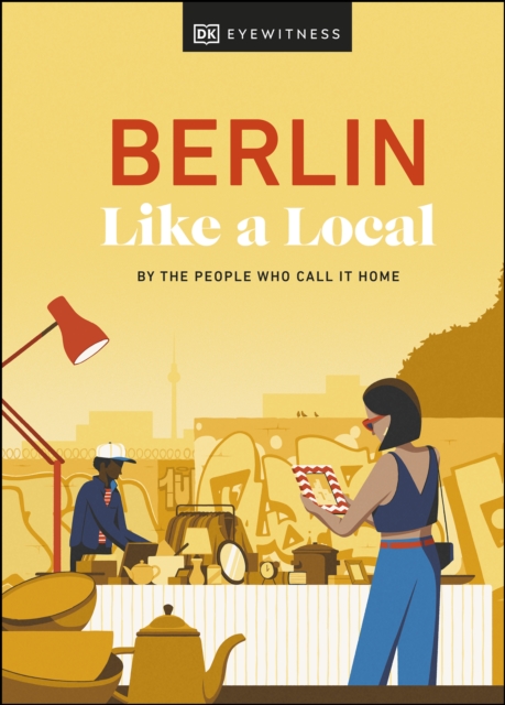 Berlin Like a Local : By the People Who Call It Home, EPUB eBook