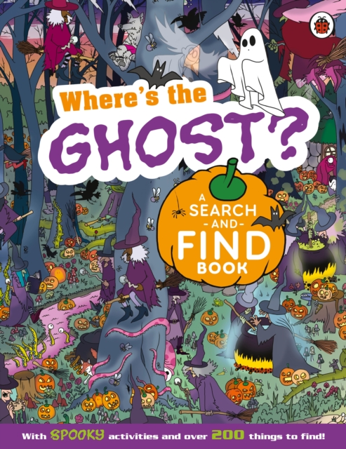 Where's the Ghost? A Spooky Search-and-Find Book, Paperback / softback Book