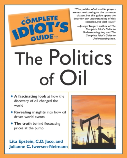 The Complete Idiot's Guide to the Politics Of Oil, EPUB eBook