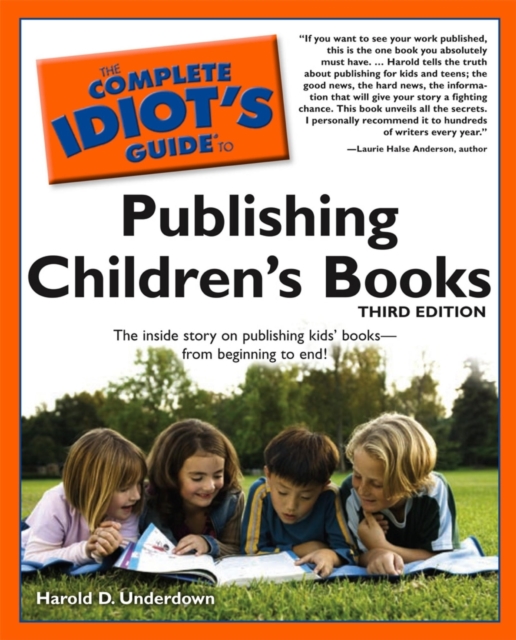 The Complete Idiot's Guide to Publishing Children's Books, 3rd Edition : The Inside Story on Publishing Kids’ Books—from Beginning to End!, EPUB eBook