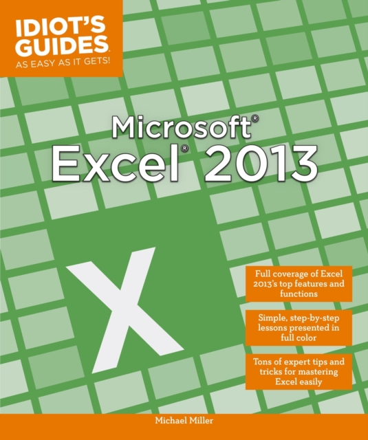 Microsoft Excel 2013 : Full Coverage of Excel 2013’s Top Features and Functions, EPUB eBook