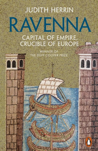 Ravenna : Capital of Empire, Crucible of Europe, Paperback / softback Book
