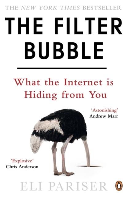 The Filter Bubble : What The Internet Is Hiding From You, Paperback / softback Book